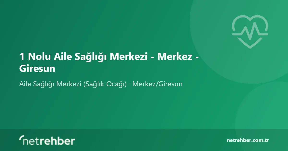 1 Nolu Aile Sağlığı Merkezi - Merkez - Giresun kapak görseli