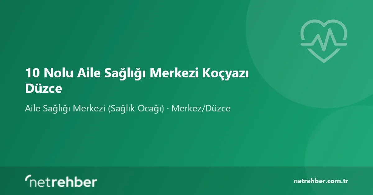 10 Nolu Aile Sağlığı Merkezi Koçyazı Düzce kapak görseli