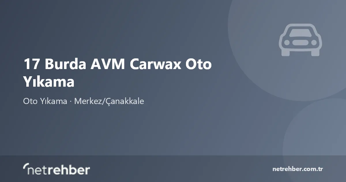 17 Burda AVM Carwax Oto Yıkama kapak görseli