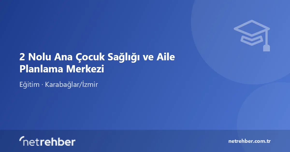 2 Nolu Ana Çocuk Sağlığı ve Aile Planlama Merkezi kapak görseli