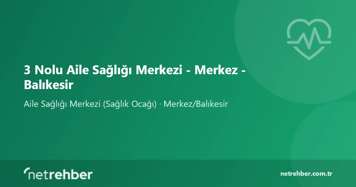 3 Nolu Aile Sağlığı Merkezi - Merkez - Balıkesir kapak görseli