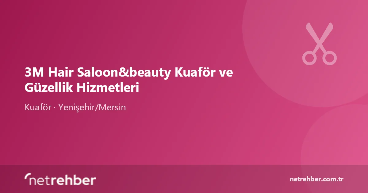 3M Hair Saloon&beauty Kuaför ve Güzellik Hizmetleri kapak görseli