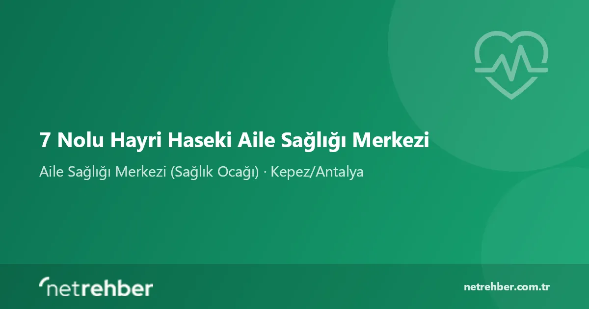 7 Nolu Hayri Haseki Aile Sağlığı Merkezi kapak görseli