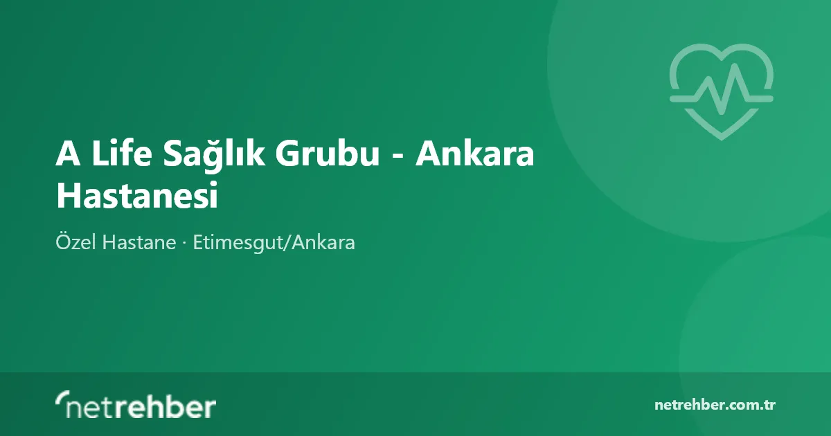 A Life Sağlık Grubu - Ankara Hastanesi kapak görseli
