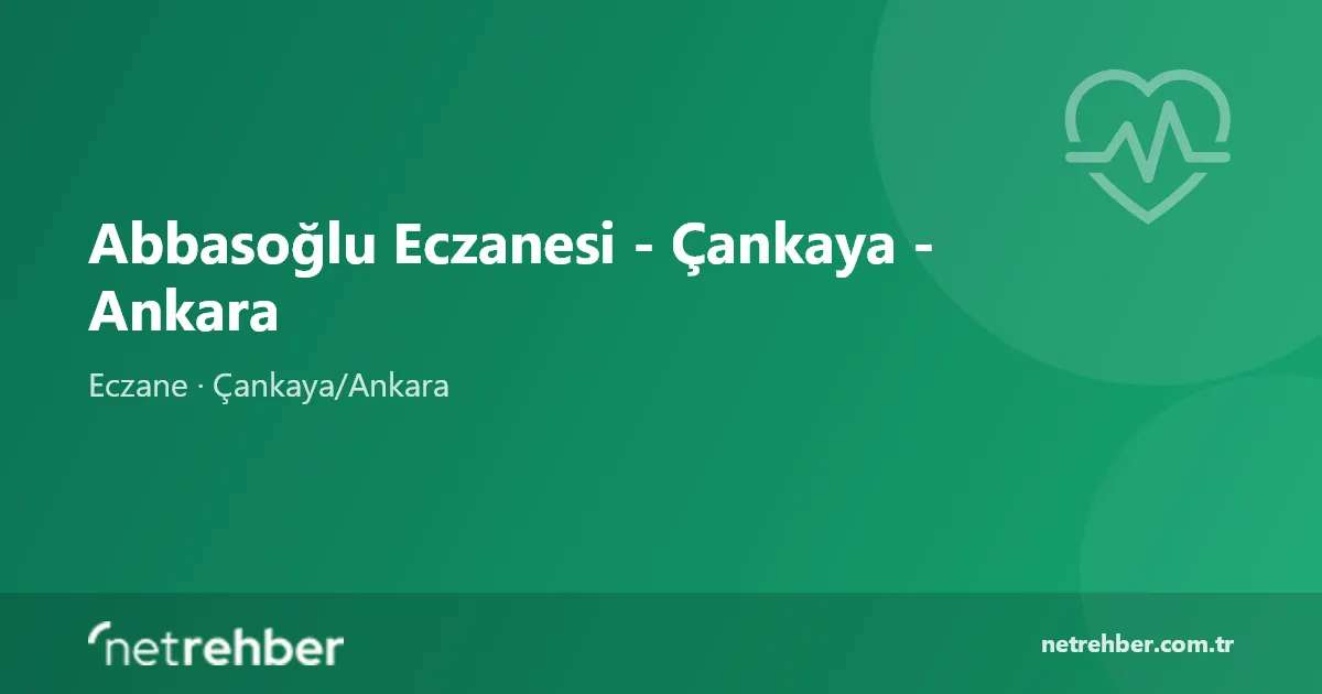 Abbasoğlu Eczanesi - Çankaya - Ankara kapak görseli