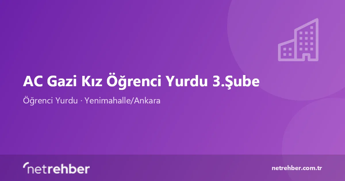 AC Gazi Kız Öğrenci Yurdu 3.Şube kapak görseli