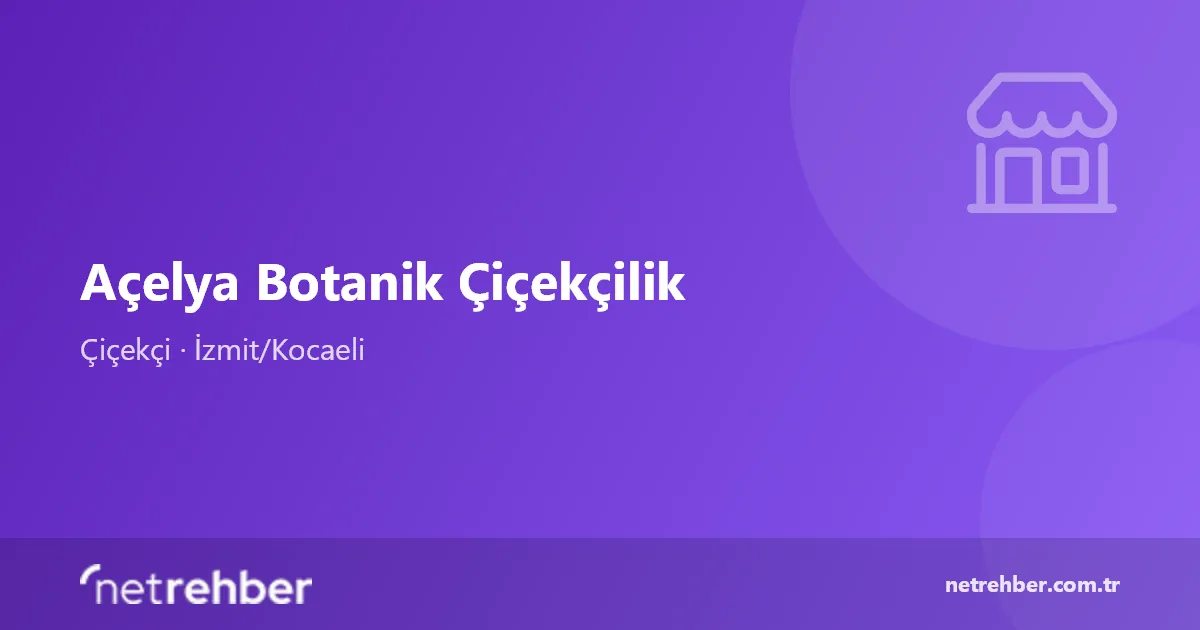 Açelya Botanik Çiçekçilik kapak görseli