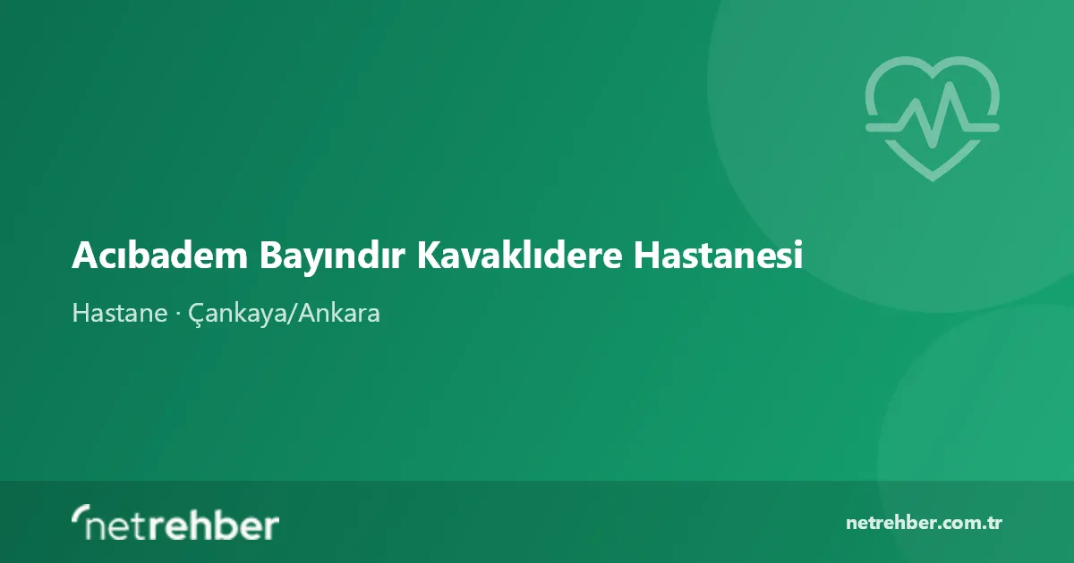 Acıbadem Bayındır Kavaklıdere Hastanesi kapak görseli