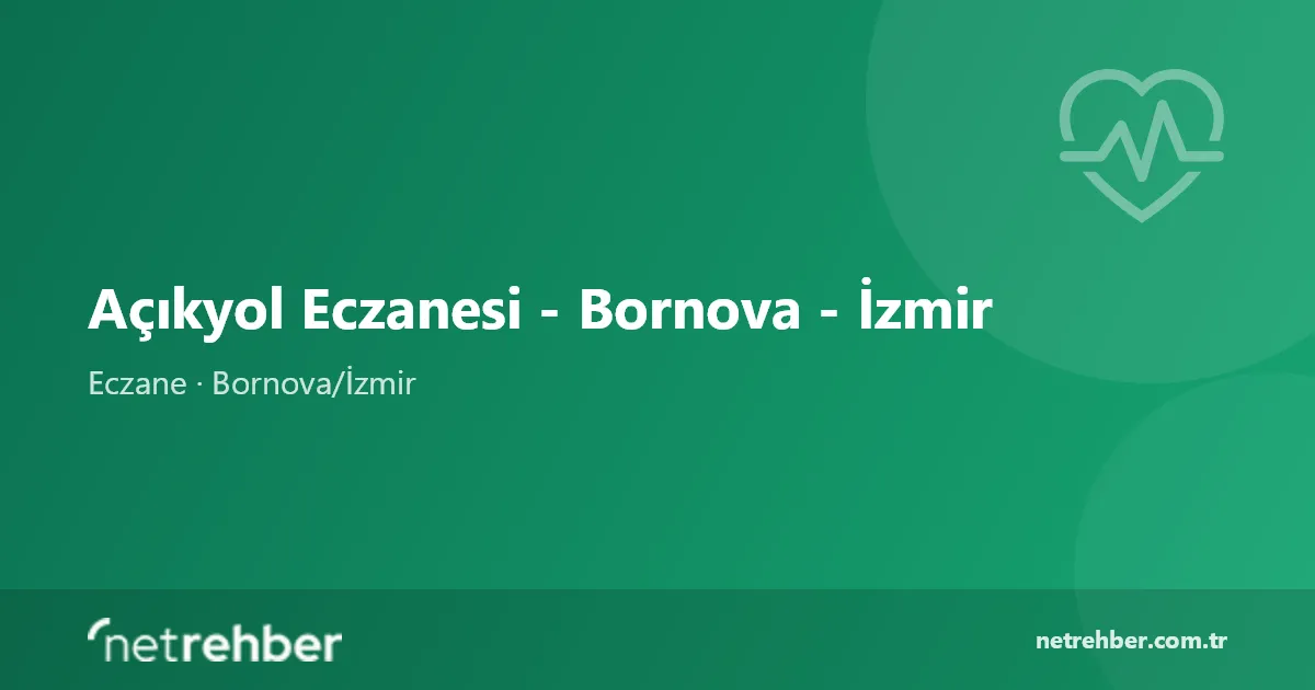 Açıkyol Eczanesi - Bornova - İzmir kapak görseli