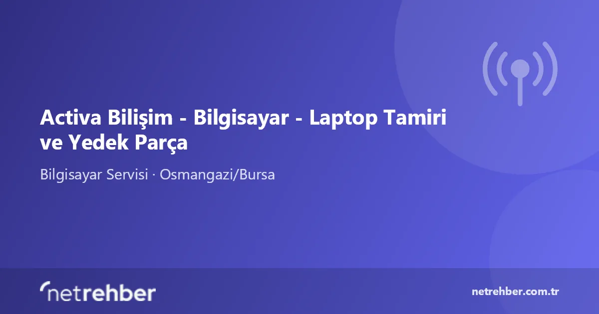 Activa Bilişim - Bilgisayar - Laptop Tamiri ve Yedek Parça kapak görseli