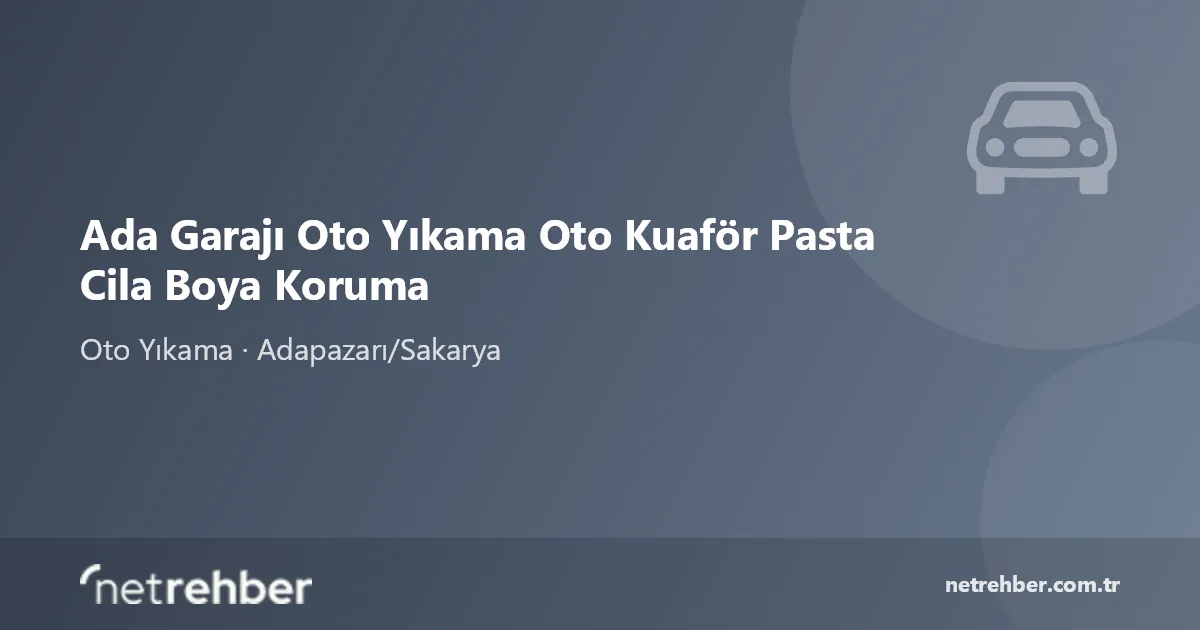 Ada Garajı Oto Yıkama Oto Kuaför Pasta Cila Boya Koruma kapak görseli