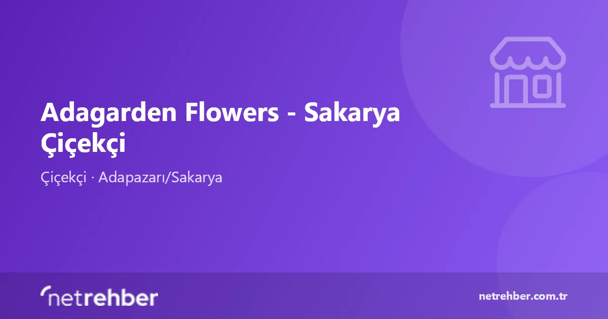 Adagarden Flowers - Sakarya Çiçekçi kapak görseli