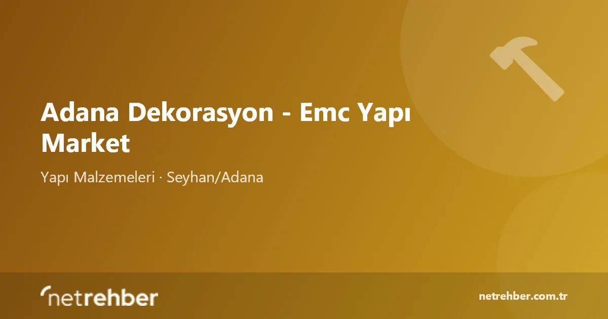 Adana Dekorasyon - Emc Yapı Market kapak görseli