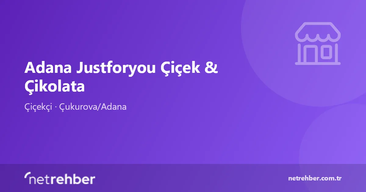 Adana Justforyou Çiçek & Çikolata kapak görseli