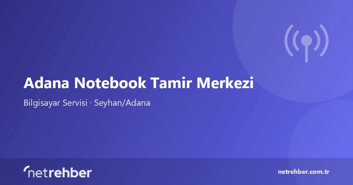 Adana Notebook Tamir Merkezi kapak görseli