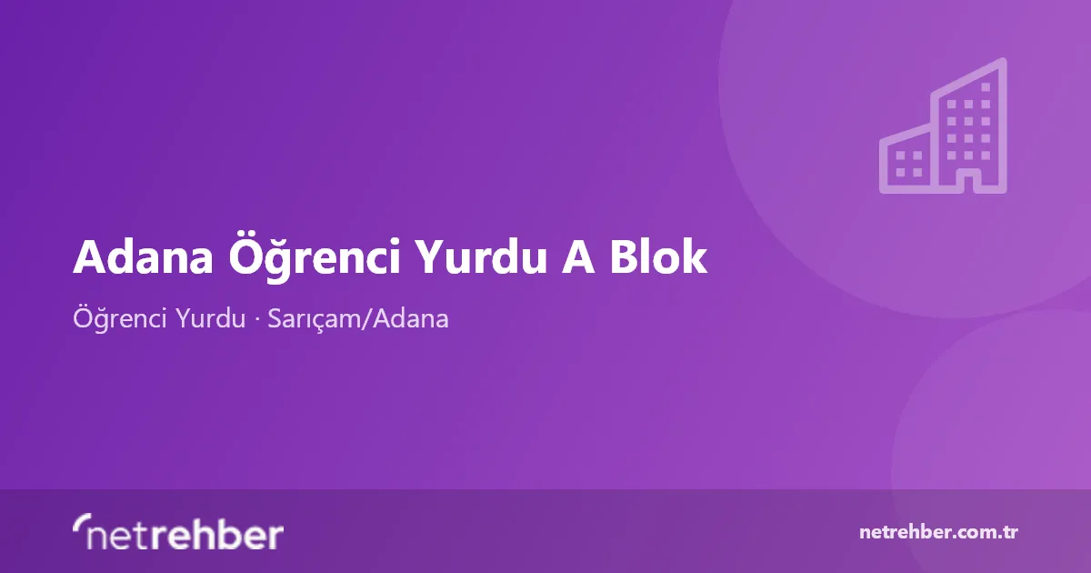 Adana Öğrenci Yurdu A Blok kapak görseli