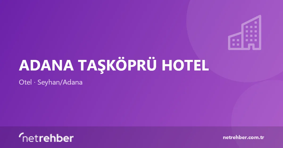 Adana Taşköprü Hotel kapak görseli