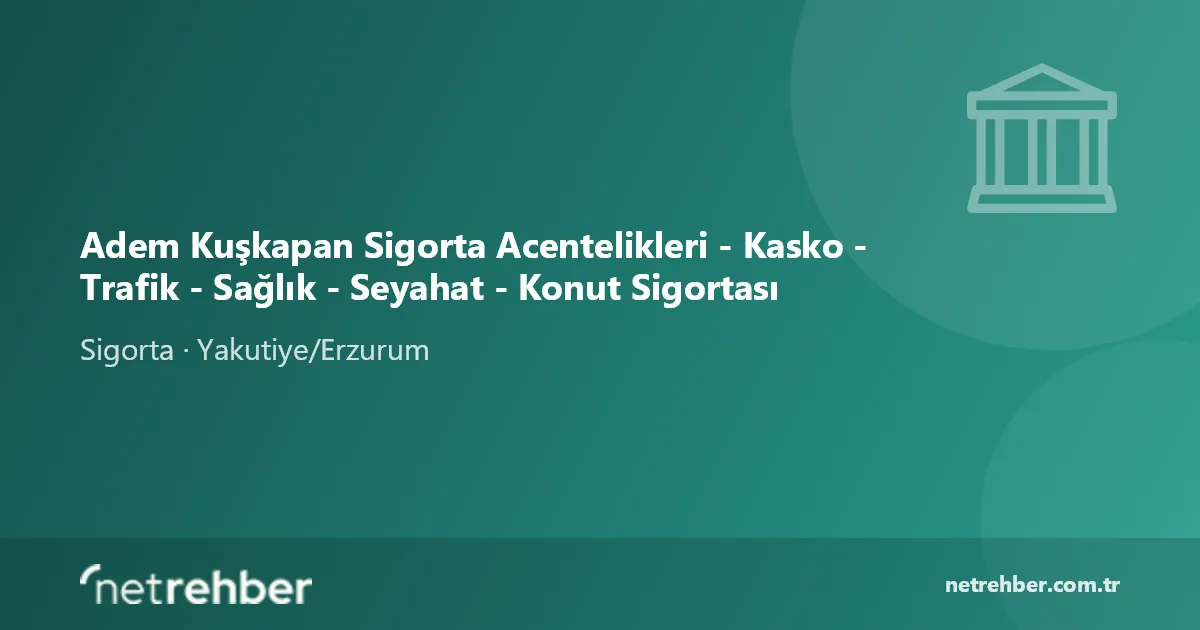 Adem Kuşkapan Sigorta Acentelikleri - Kasko - Trafik - Sağlık - Seyahat - Konut Sigortası kapak görseli
