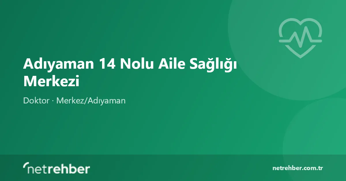 Adıyaman 14 Nolu Aile Sağlığı Merkezi kapak görseli