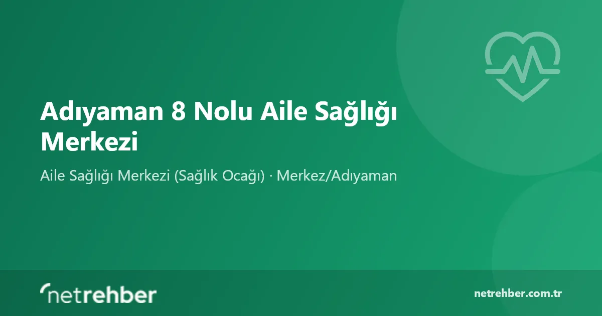 Adıyaman 8 Nolu Aile Sağlığı Merkezi kapak görseli
