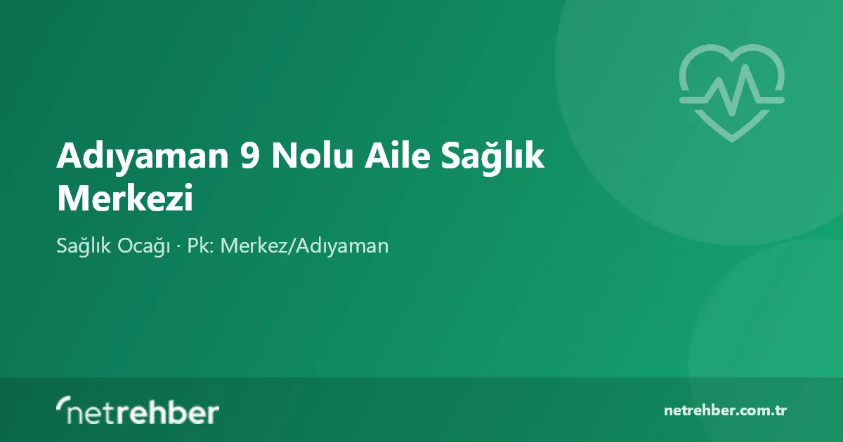 Adıyaman 9 Nolu Aile Sağlık Merkezi kapak görseli