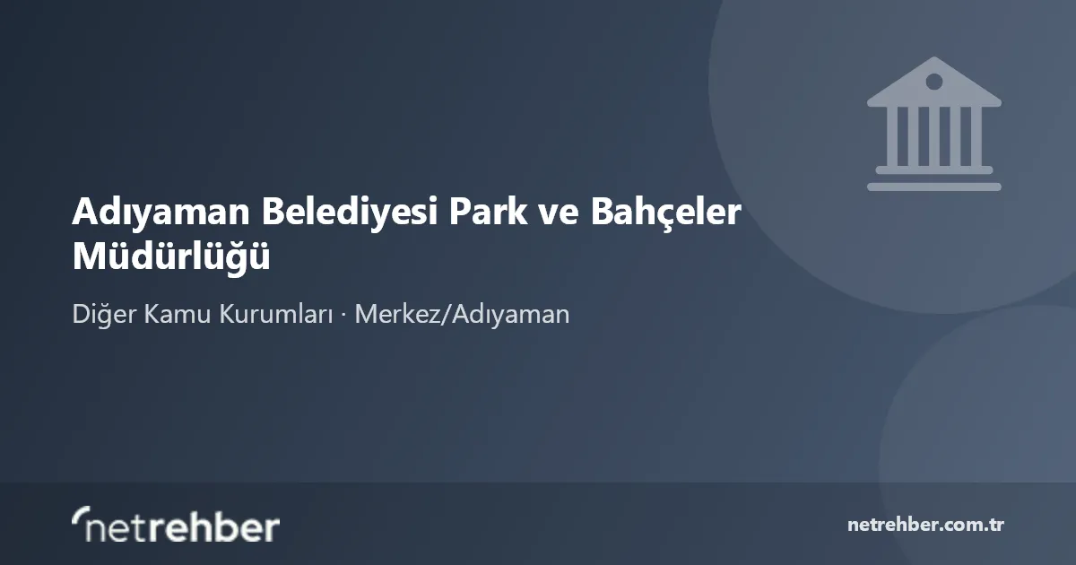 Adıyaman Belediyesi Park ve Bahçeler Müdürlüğü kapak görseli