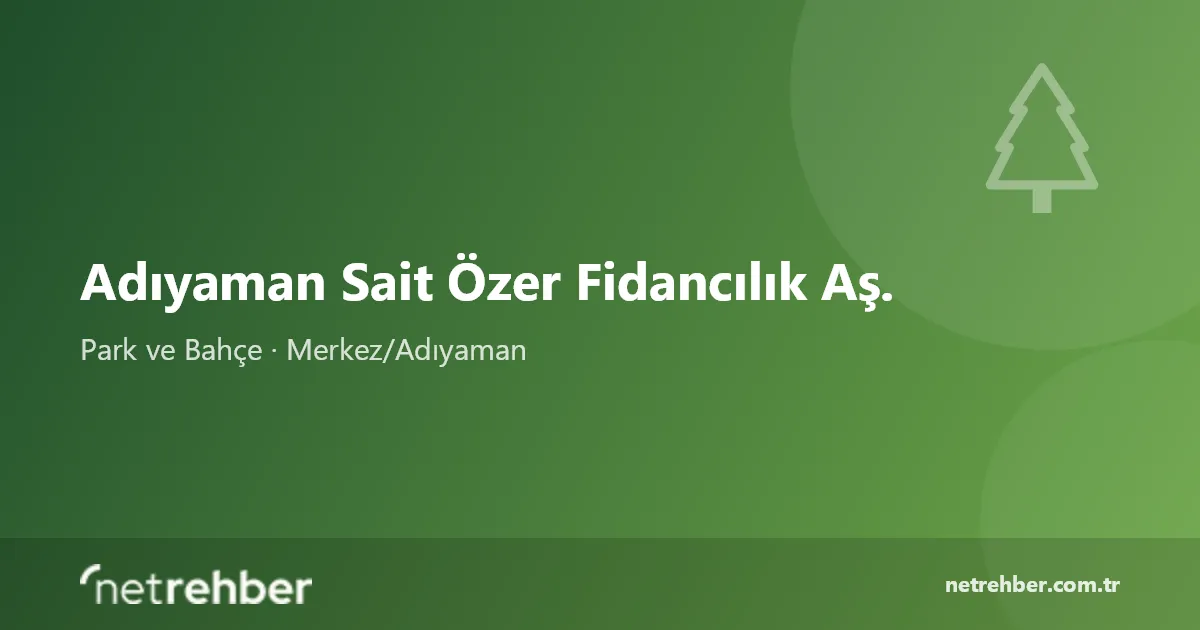Adıyaman Sait Özer Fidancılık Aş. kapak görseli
