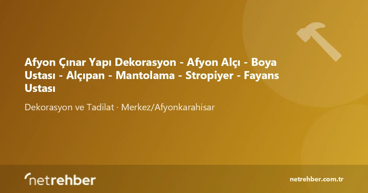 Afyon Çınar Yapı Dekorasyon - Afyon Alçı - Boya Ustası - Alçıpan - Mantolama - Stropiyer - Fayans Ustası kapak görseli
