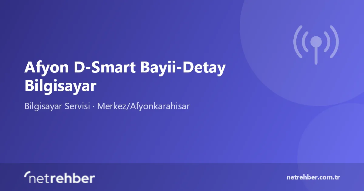 Afyon D-Smart Bayii-Detay Bilgisayar kapak görseli