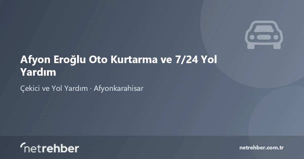 Afyon Eroğlu Oto Kurtarma ve 7/24 Yol Yardım kapak görseli