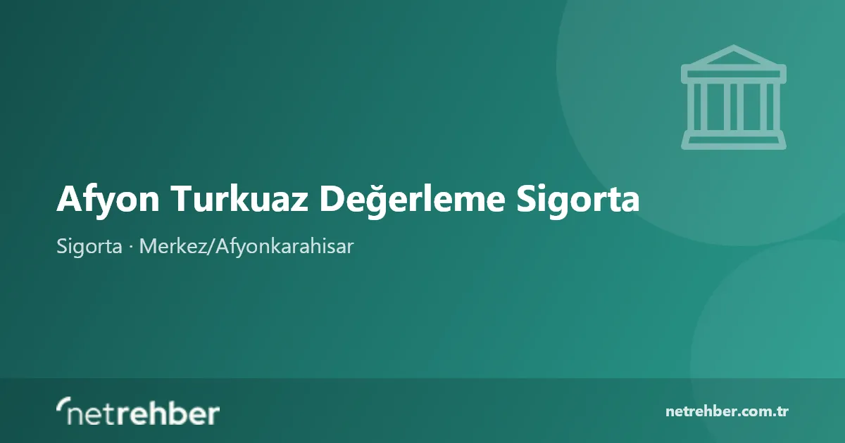 Afyon Turkuaz Değerleme Sigorta kapak görseli