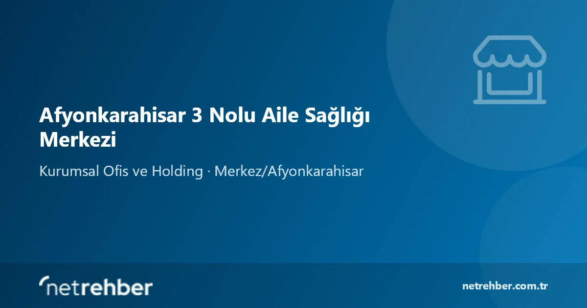 Afyonkarahisar 3 Nolu Aile Sağlığı Merkezi kapak görseli