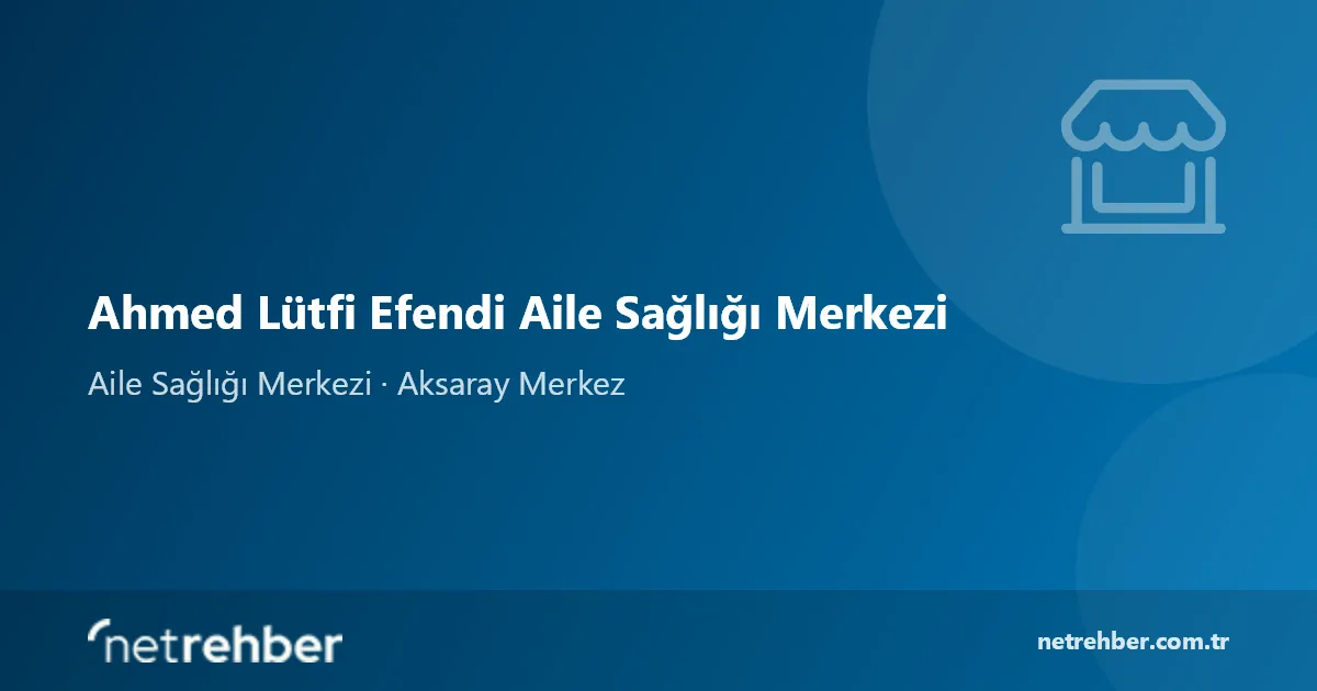 Ahmed Lütfi Efendi Aile Sağlığı Merkezi kapak görseli