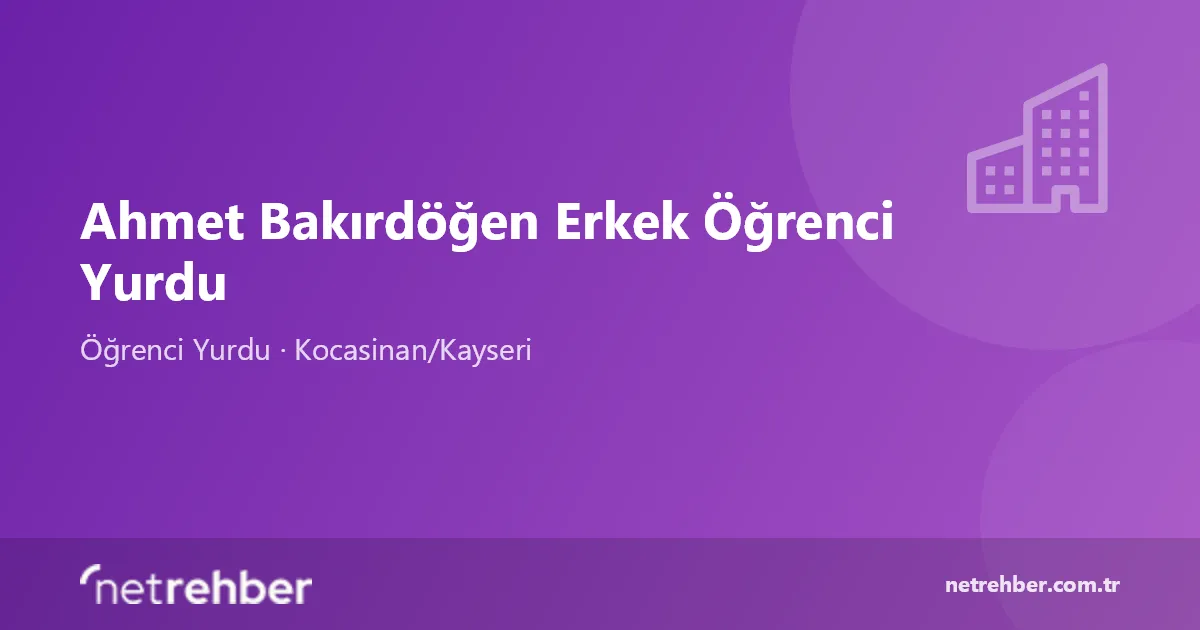 Ahmet Bakırdöğen Erkek Öğrenci Yurdu kapak görseli