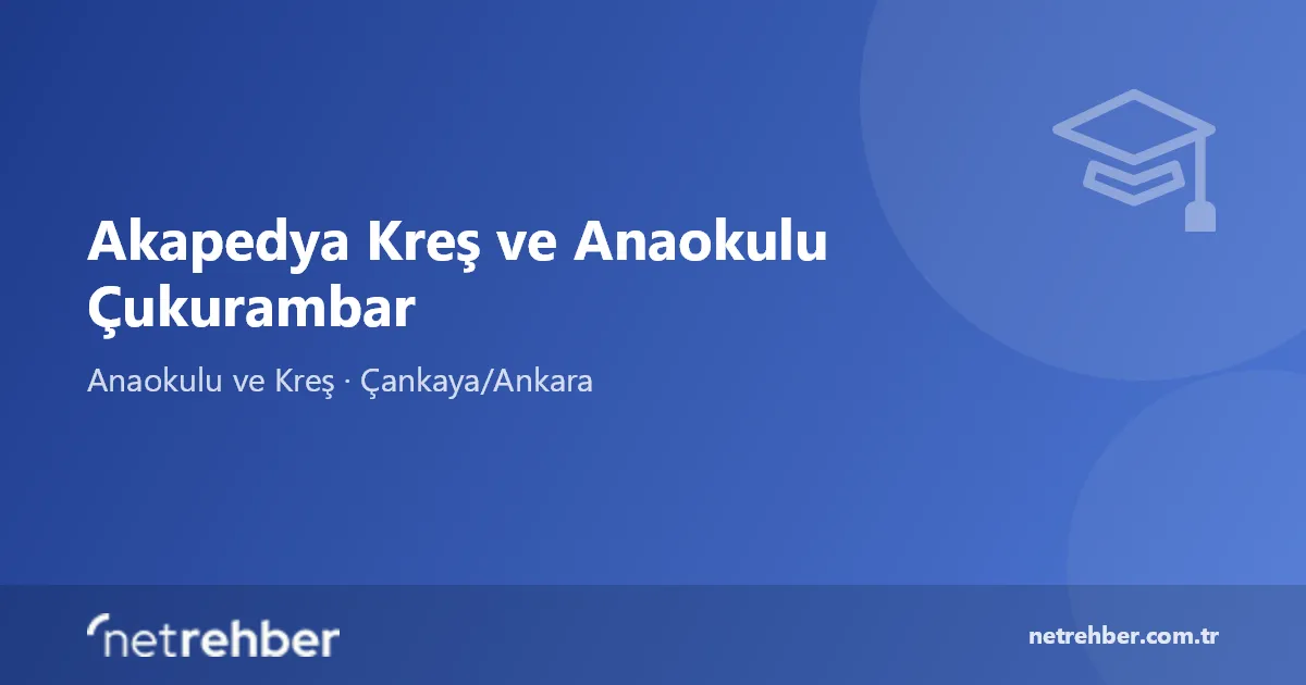 Akapedya Kreş ve Anaokulu Çukurambar kapak görseli