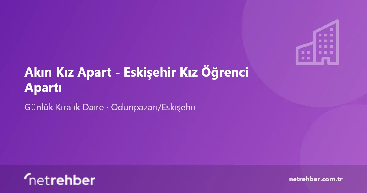 Akın Kız Apart - Eskişehir Kız Öğrenci Apartı kapak görseli