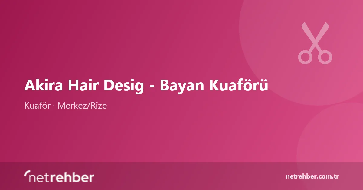 Akira Hair Desig - Bayan Kuaförü kapak görseli