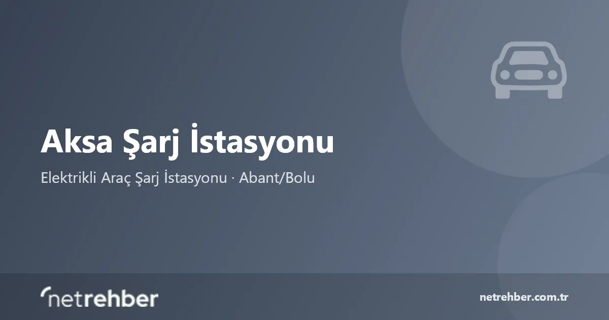 Aksa Şarj İstasyonu kapak görseli