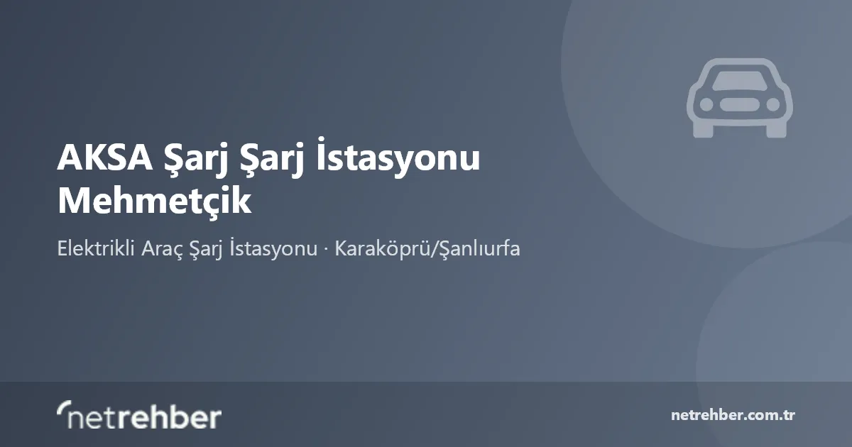AKSA Şarj Şarj İstasyonu Mehmetçik kapak görseli