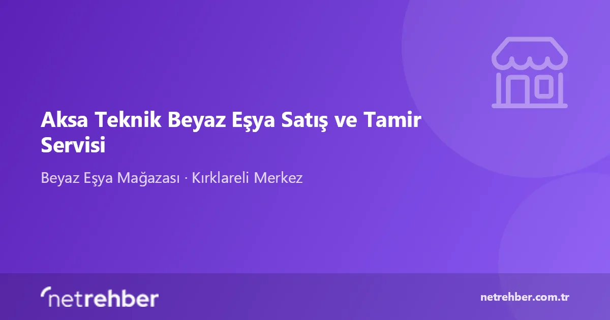 Aksa Teknik Beyaz Eşya Satış ve Tamir Servisi kapak görseli