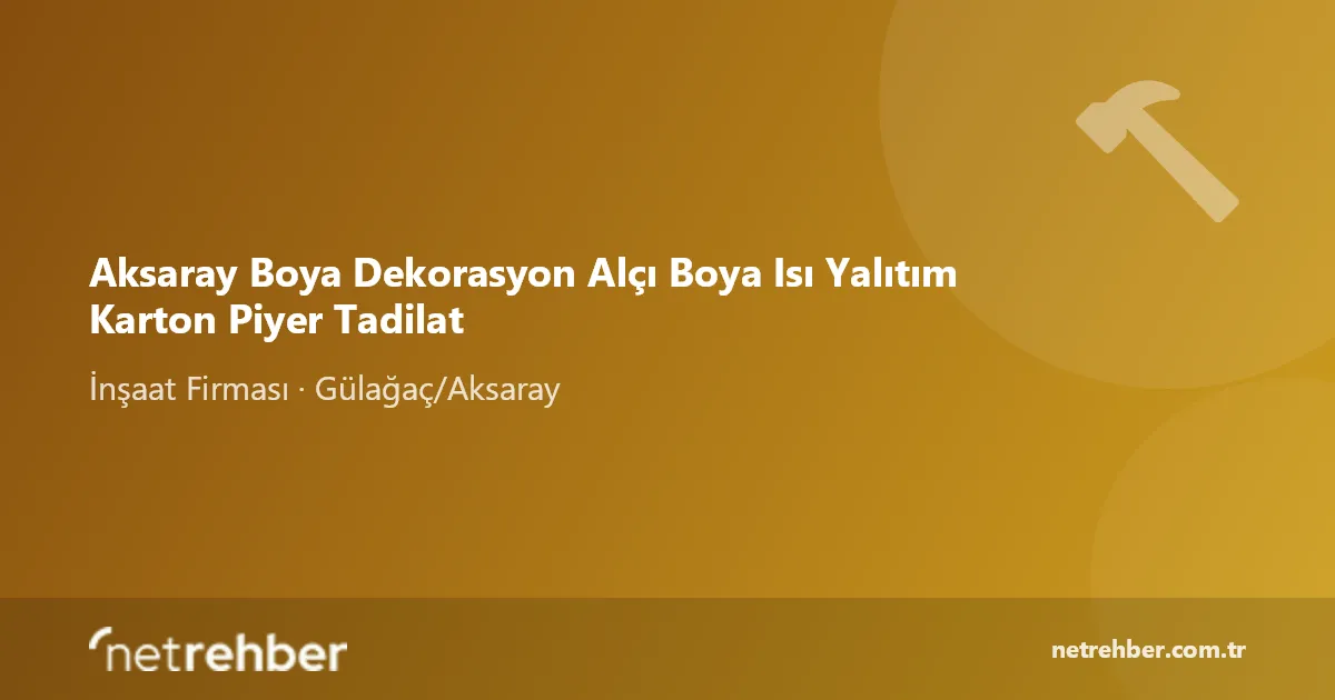 Aksaray Boya Dekorasyon Alçı Boya Isı Yalıtım Karton Piyer Tadilat kapak görseli