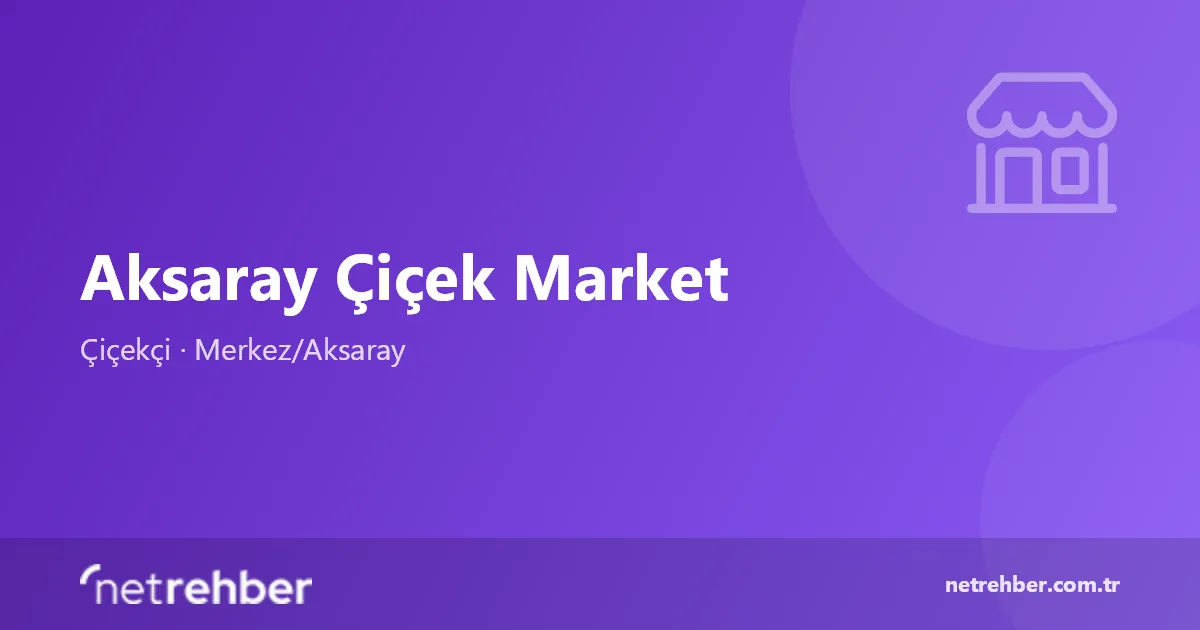 Aksaray Çiçek Market kapak görseli