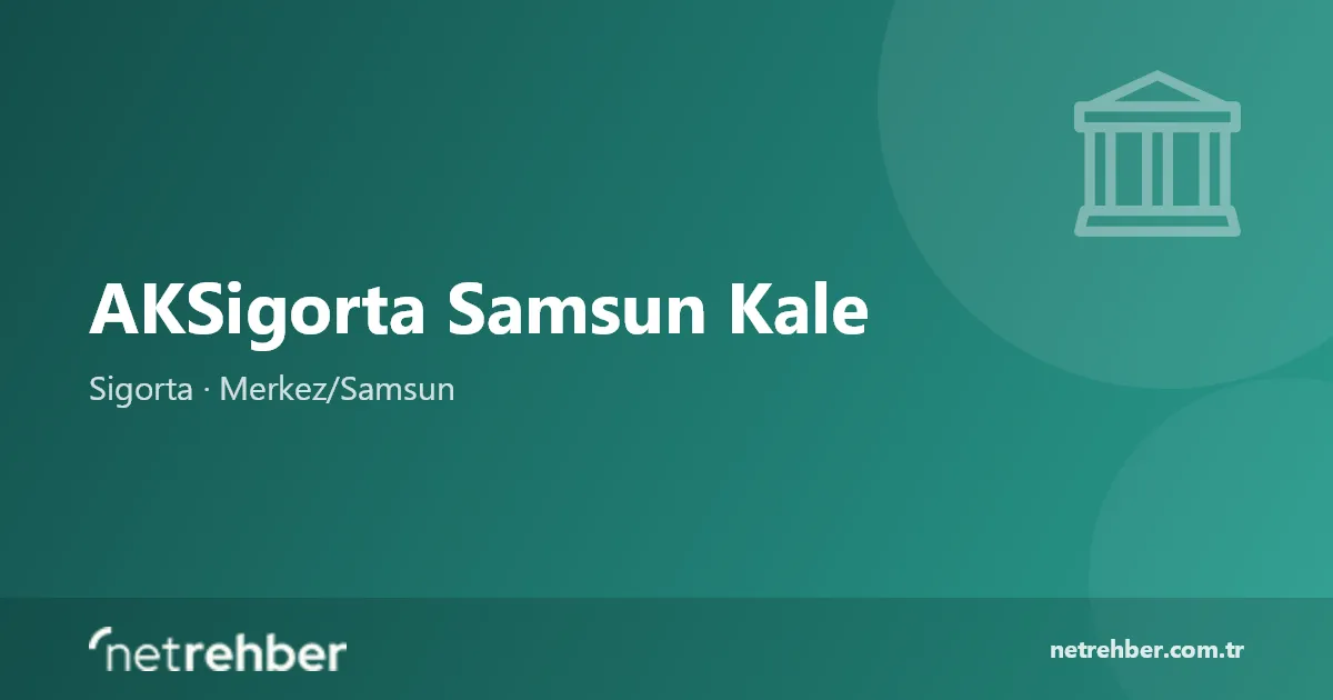AKSigorta Samsun Kale kapak görseli