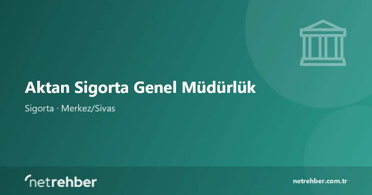 Aktan Sigorta Genel Müdürlük kapak görseli