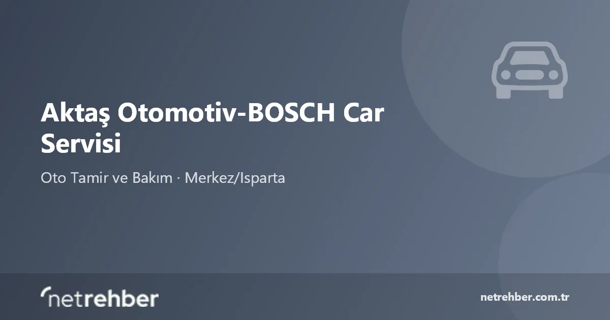 Aktaş Otomotiv-BOSCH Car Servisi kapak görseli