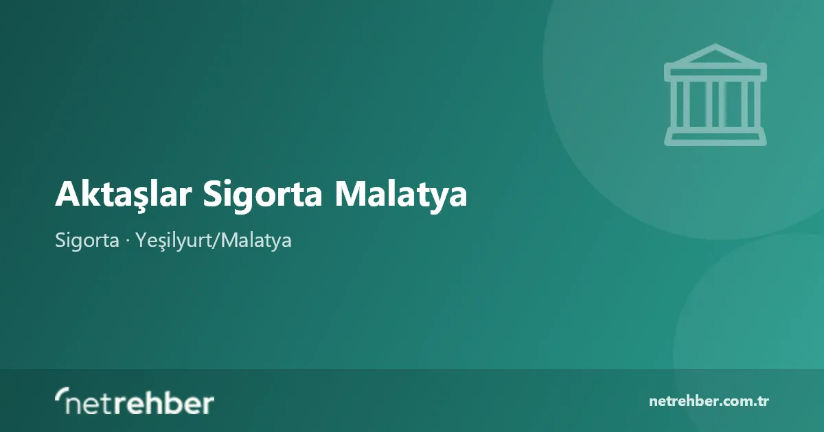 Aktaşlar Sigorta Malatya kapak görseli
