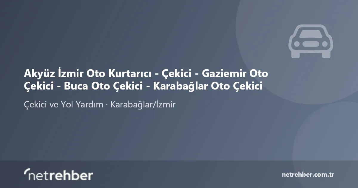 Akyüz İzmir Oto Kurtarıcı - Çekici - Gaziemir Oto Çekici - Buca Oto Çekici - Karabağlar Oto Çekici kapak görseli