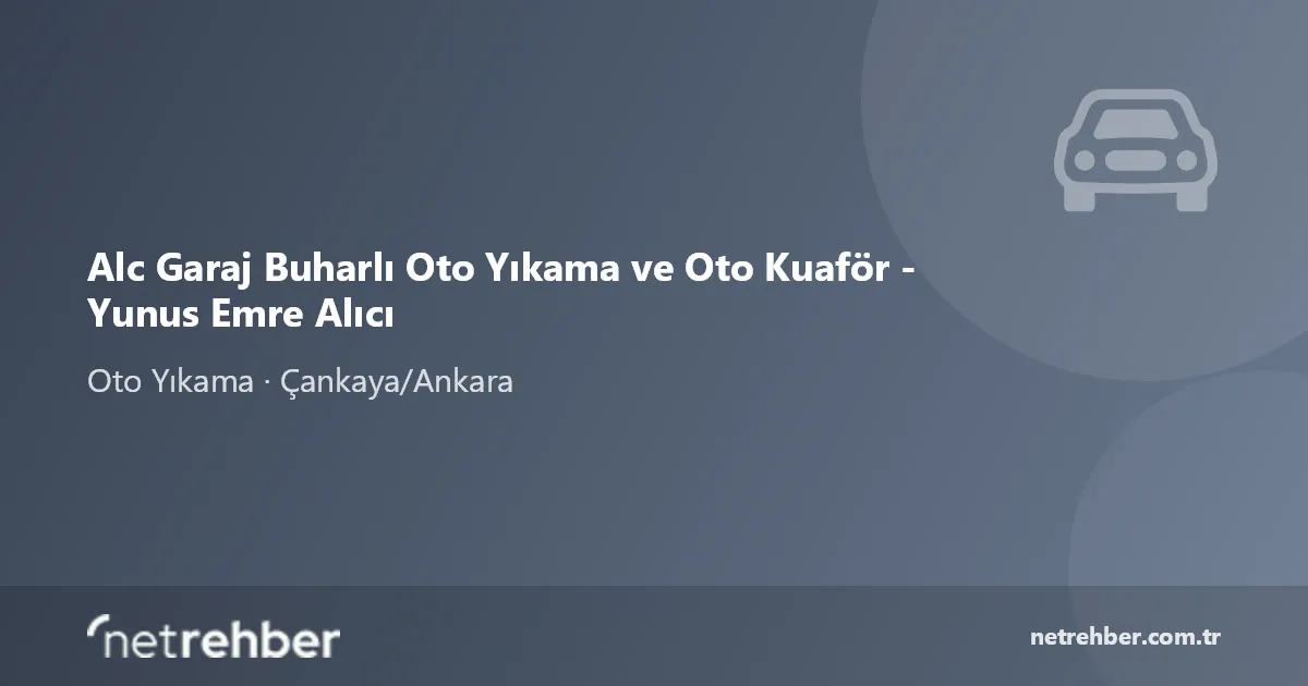 Alc Garaj Buharlı Oto Yıkama ve Oto Kuaför - Yunus Emre Alıcı kapak görseli
