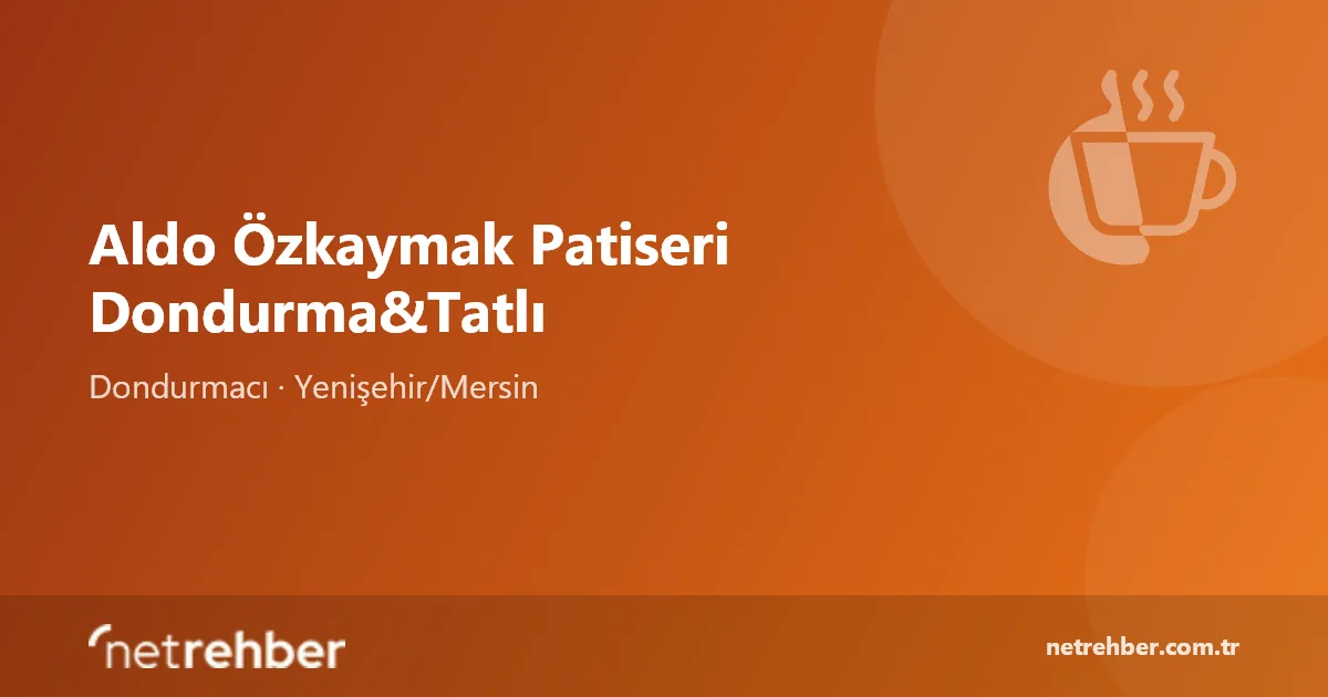 Aldo Özkaymak Patiseri Dondurma&Tatlı kapak görseli