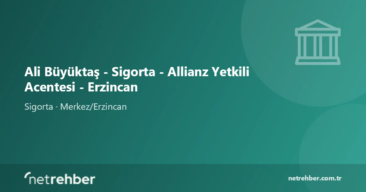 Ali Büyüktaş - Sigorta - Allianz Yetkili Acentesi - Erzincan kapak görseli